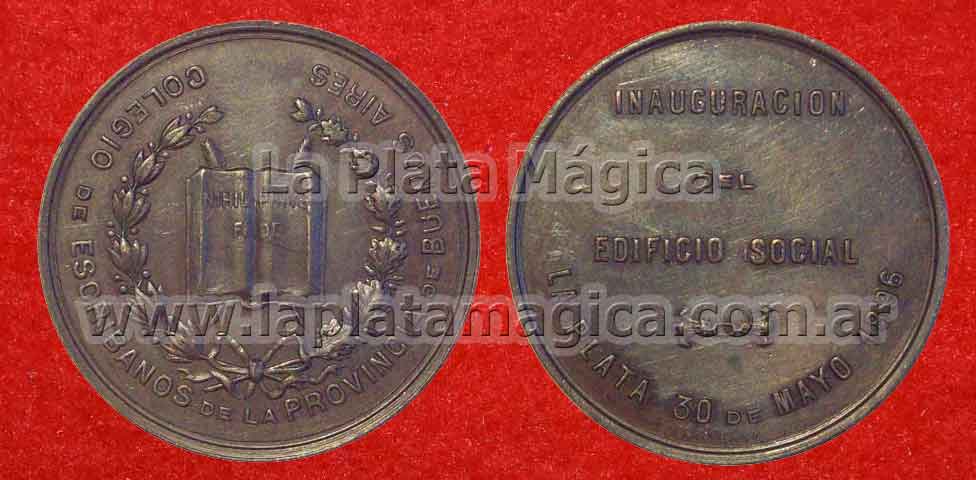 Medalla Colegio de Escribanos de la Provincia de Buenos Aires. Inauguración del Edificio Social La Plata 30 de Mayo 1896.