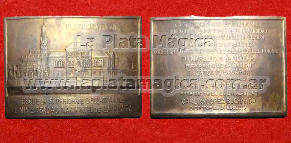 Medalla Escuela Superior de Bellas Artes Universidad Nacional de La Plata. Se colocó la Piedra Fundamental del edificio el 20 Noviembre de 1926.